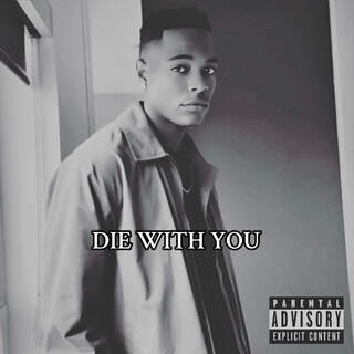 Die With You