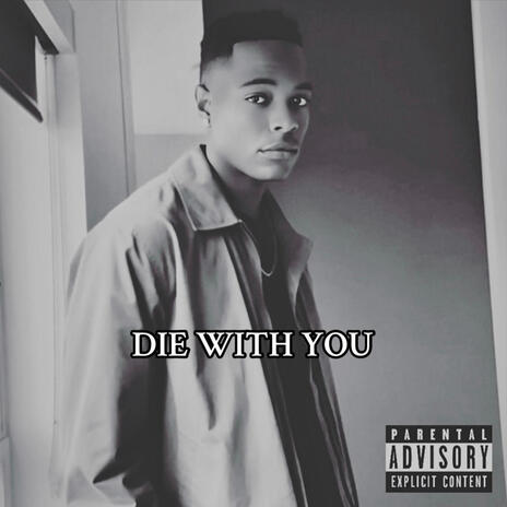 Die With You | Boomplay Music