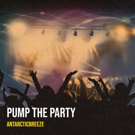 Pump the Party | Boomplay Music