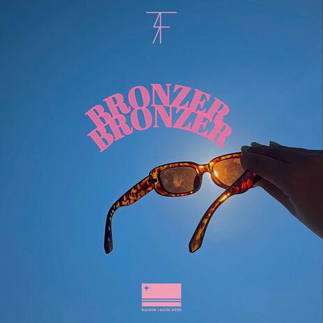 BRONZER ft. MLR | Boomplay Music