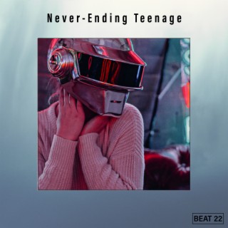 Never-Ending Teenage Beat 22