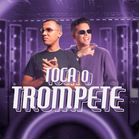 Toca O Trompete ft. Felipe Amorim | Boomplay Music