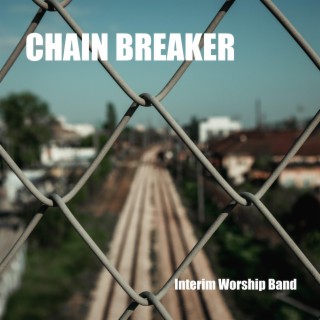 Chainbreaker lyrics | Boomplay Music