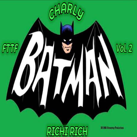 Batman ft. Richi Rich | Boomplay Music