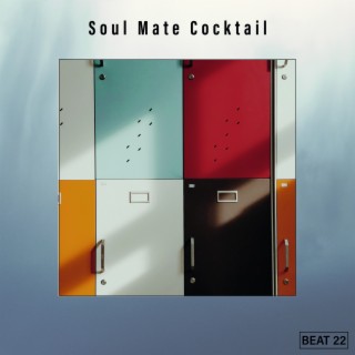 Soul Mate Cocktail Beat 22