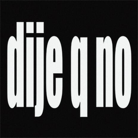 dije q no | Boomplay Music