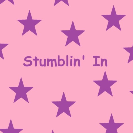 Stumblin in (Slowed Remix)