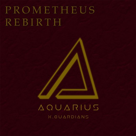 Prometheus Rebirth (Original Mix) ft. AquArius | Boomplay Music