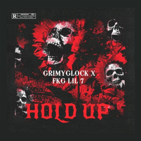 HOLD UP ft. GrimyGlock Sin