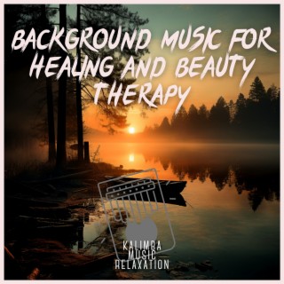 Background Music for Healing and Beauty Therapy