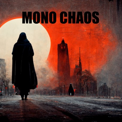 Mono Chaos