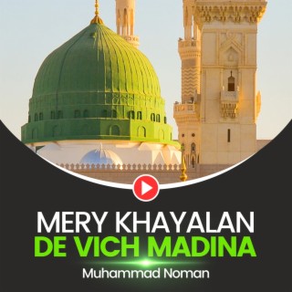 Mery Khayalan De Vich Madina