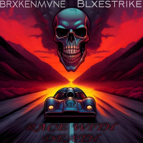 RACE WITH DEATH ft. Blxestrike | Boomplay Music