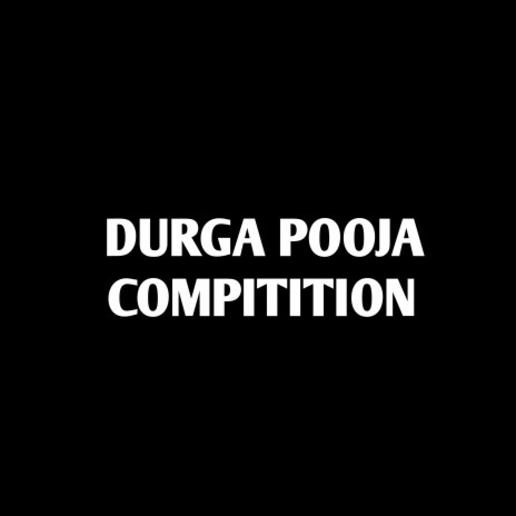 Durga Pooja Compitition | Boomplay Music