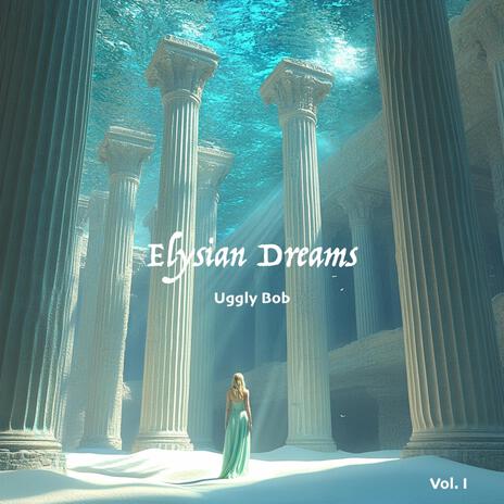 Elysian Dreams (Vol. I - Overture) | Boomplay Music