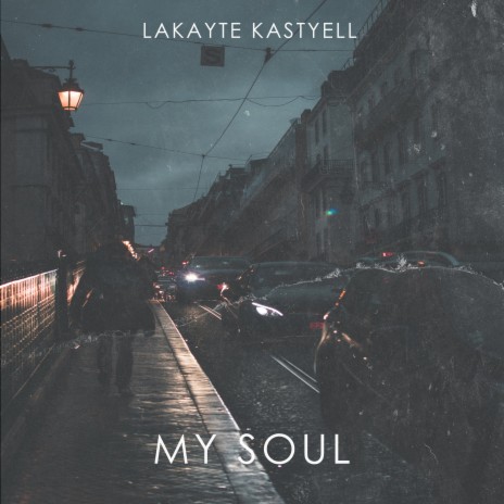 My Soul ft. Lakayte | Boomplay Music