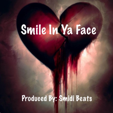 Smile In Ya Face | Boomplay Music