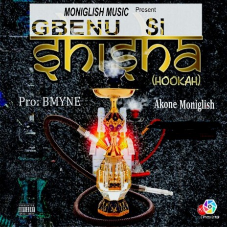 Gbenu Si (Shisha Hookah) | Boomplay Music