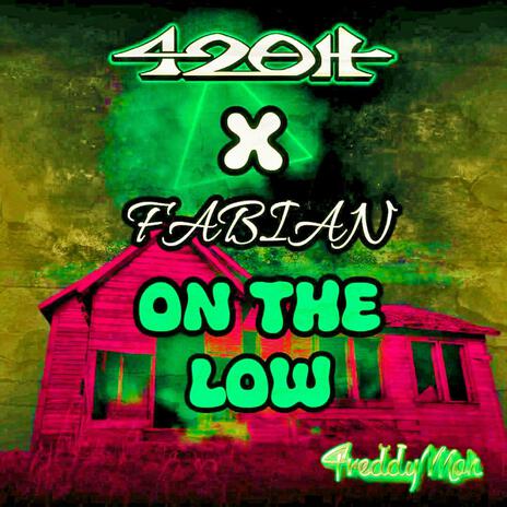 On the Low ft. Fabian & Freddy MoH | Boomplay Music