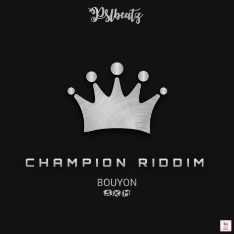CHAMPION RIDDIM BOUYON (SXM)