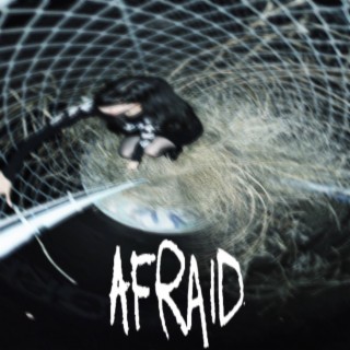 afraid