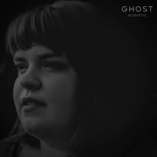 Ghost (Acoustic) lyrics | Boomplay Music