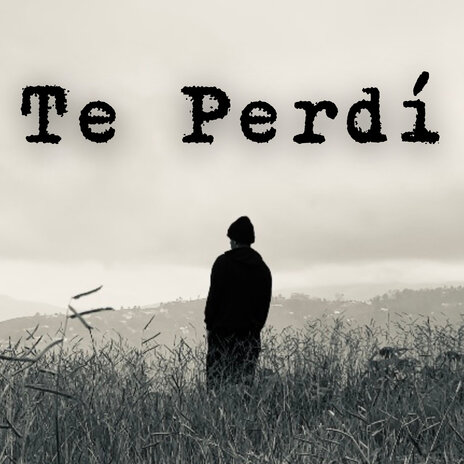 Te Perdí | Boomplay Music