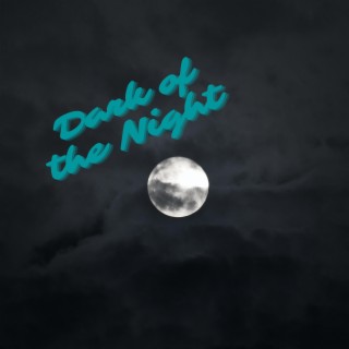 Dark of the night