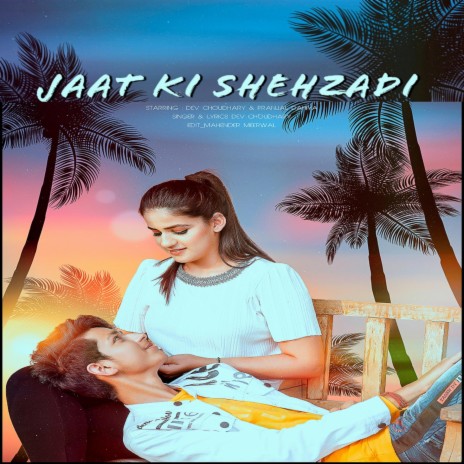 Jaat Ki Shehzadi ft. Pranjal Dahiya | Boomplay Music