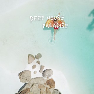 Deep House Paradise 2024