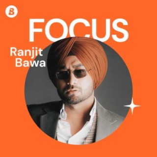 Focus: Ranjit Bawa