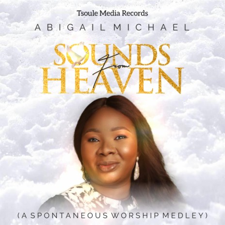 Sounds From Heaven (A Spontaneous Worship Medley) | Boomplay Music