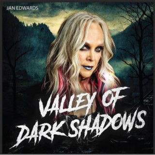 Valley Of Dark Shadows