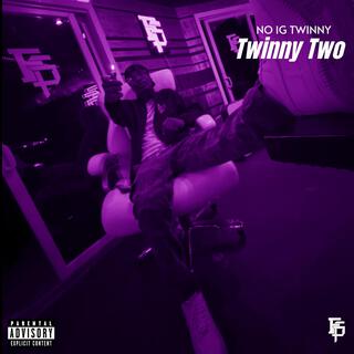 NO IG TWINNY lyrics | Boomplay Music