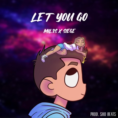 Let you go ft. SIEGE | Boomplay Music