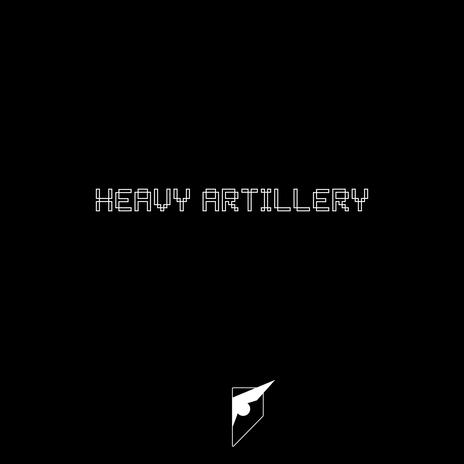 Heavy Artillery | Boomplay Music