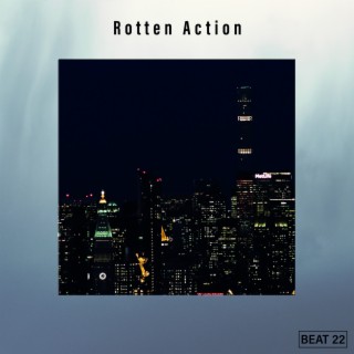 Rotten Action Beat 22