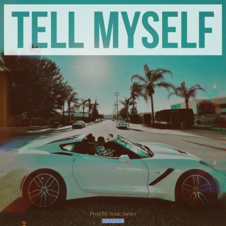 Tell Myself | Boomplay Music