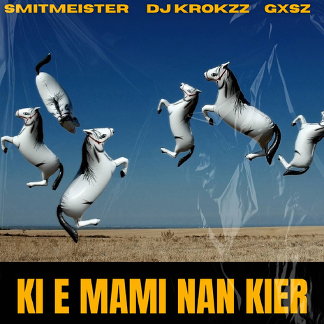 Ki E Mami Nan Kier ft. DJ Krokzz & Gxsz | Boomplay Music