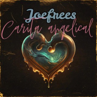 Download Joefrees album songs Carita angelical Boomplay Music