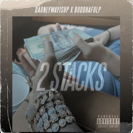 2 Stacks ft. Buddhafulp | Boomplay Music