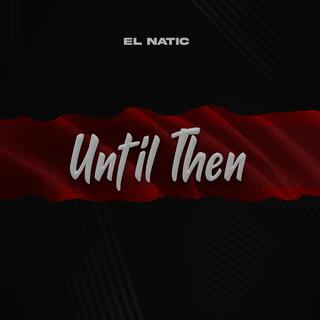 Until Then lyrics | Boomplay Music