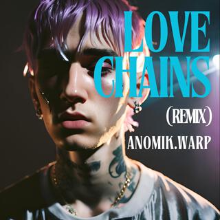 LOVE CHAINS (REMIX)