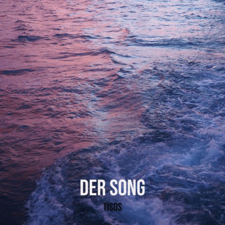 Der Song | Boomplay Music