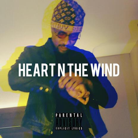 HEART N THE WIND | Boomplay Music