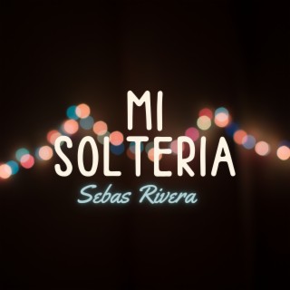 Mi Soltería