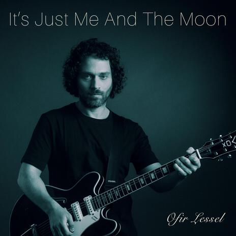 It's Just Me And The Moon | Boomplay Music