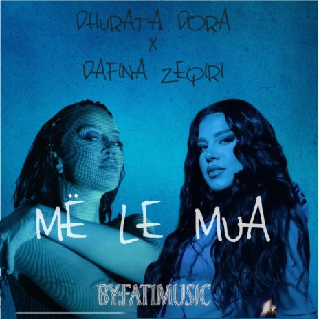 Dhurata dora x Dafina zeqiri (Me le mua Remix) | Boomplay Music