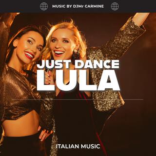 JUST DANCE LULA lyrics | Boomplay Music