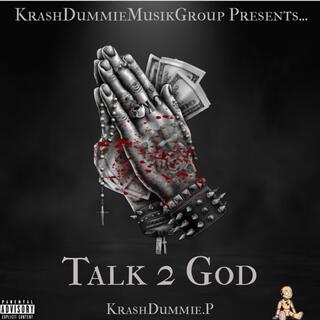 Talk 2 God